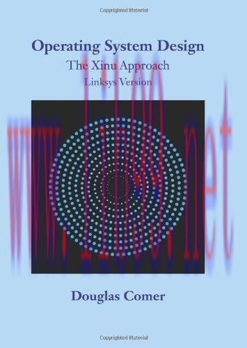 [FOX-Ebook]Operating System Design: The Xinu Approach, Linksys Version