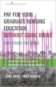 [AME]Pay for Your Graduate Nursing Education Without Going Broke: Tips from_ the Pros (Original...