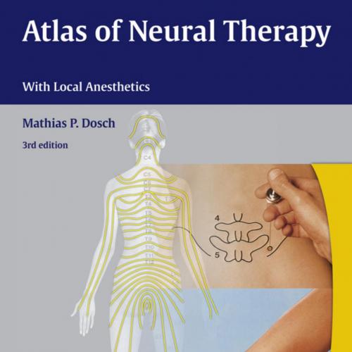 Atlas of Neural Therapy With Local Anesthetics 3rd Editon