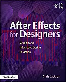 After Effects for Designers: Graphic and Interactive Design in Motion 1st Edition,