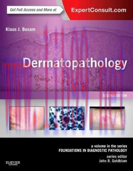[AME]Dermatopathology: A Volume in the Series: Foundations in Diagnostic Pathology, 2nd Edition...