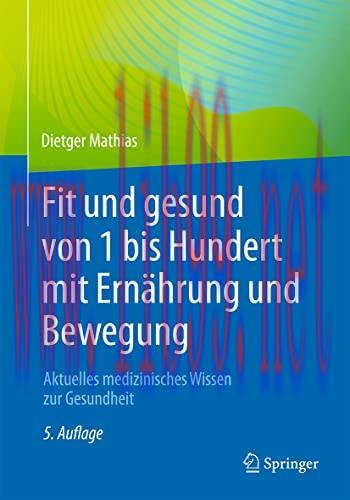 [AME]Fit und gesund von 1 bis Hundert mit Ern&auml;hrung und Bewegung: Aktuelles medizinisches Wisse...