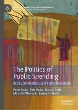 [PDF]The Politics of Public Spending : Actors, Motivations, and Public Responses