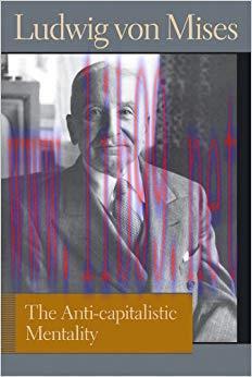 The Anti-capitalistic Mentality (Liberty Fund Library of the Works of Ludwig von Mises)