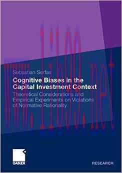 (PDF)Cognitive Biases in the Capital Investment Context: Theoretical Considerations and Empiric...