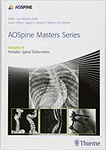 AOSpine Masters Series Volume 9 Pediatric Spinal Deformities