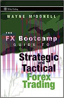 The FX Bootcamp Guide to Strategic and Tactical Forex Trading (Wiley Trading Book 334)