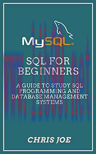 [FOX-Ebook]SQL for Beginners: A Guide to Study SQL Programming and Database Management Systems