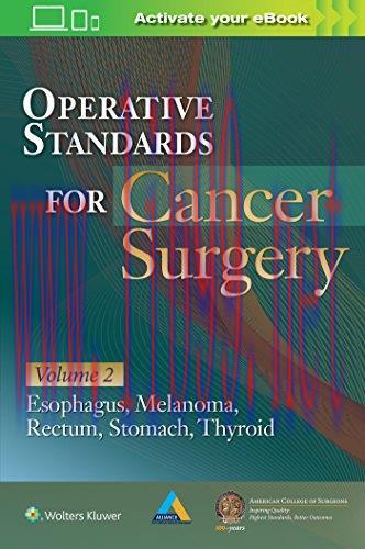 [AME]Operative Standards for Cancer Surgery: Volume II: Esophagus, Melanoma, Rectum, Stomach, T...
