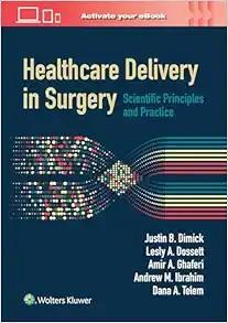 [AME]Healthcare Delivery in Surgery: Scientific Principles and Practice (ePub+Converted PDF)