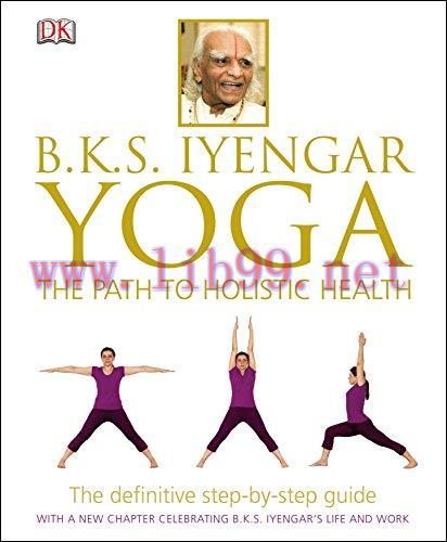 [FOX-Ebook]B.K.S. Iyengar Yoga: the Path to Holistic Health