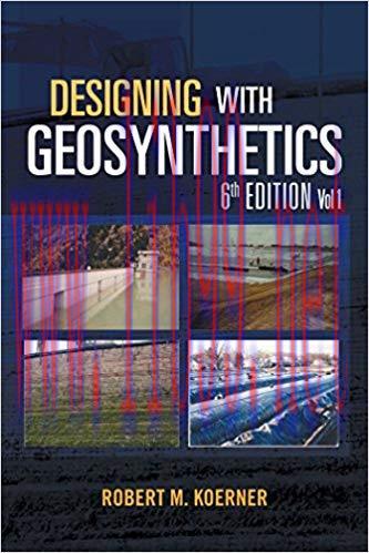 Designing with Geosynthetics &ndash; 6Th Edition Vol. 1 6th Edition,