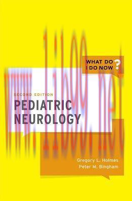 [AME]Pediatric Neurology (What Do I Do Now?), 2nd Edition