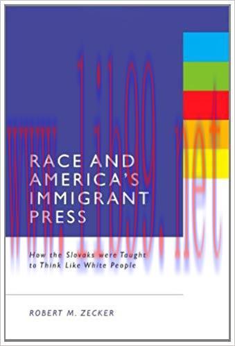 Race and America&rsquo;s Immigrant Press: How the Slovaks were Taught to Think Like White People