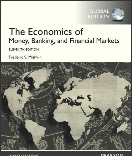 (Test Bank)The Economics of Money, Banking and Financial Markets,11th Global Edition.zip