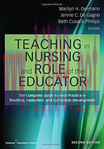 [AME]Teaching in Nursing and Role of the Educator, Second Edition: The Complete Guide to Best P...