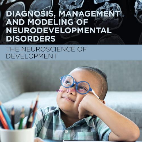 [AME]Diagnosis, Management and Modeling of Neurodevelopmental Disorders: The Neuroscience of De...