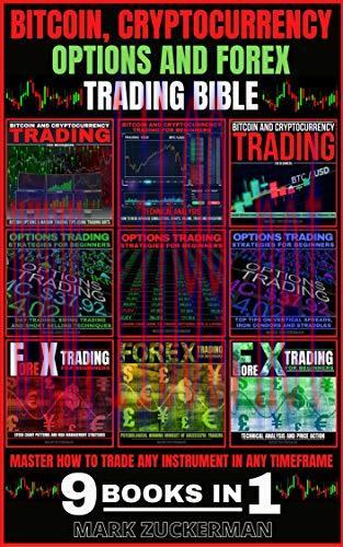 [FOX-Ebook]Bitcoin, Cryptocurrency, Options And Forex Trading Bible: Master How To Trade Any In...