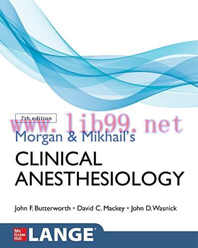 [AME]Morgan and Mikhail's Clinical Anesthesiology, 7th Edition (Original PDF)