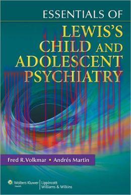 [AME]Essentials of Lewis's Child and Adolescent Psychiatry (ORIGINAL PDF from_ Publisher)