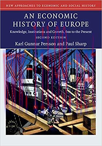 An Economic History of Europe: Knowledge, Institutions and Growth, 600 to the Present (New Appr...