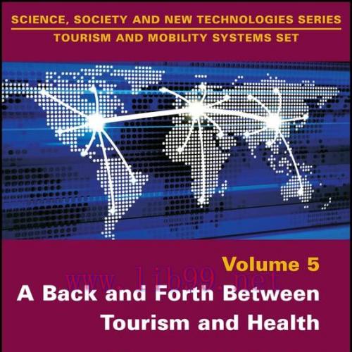 [AME]A Back and Forth between Tourism and Health: From_ Medical Tourism to Global Health, Volum...