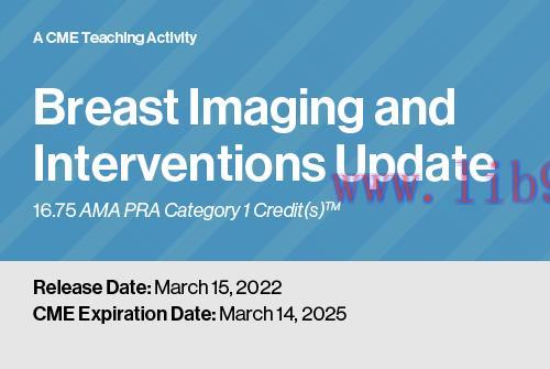 [AME]2022 Breast Imaging and Interventions Update_ (CME VIDEOS)