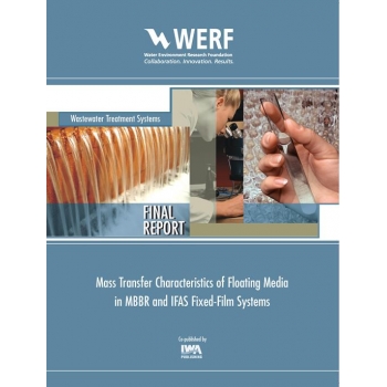 Mass Transfer Characteristics of Floating Media in MBBR and IFAS Fixed-Film Systems