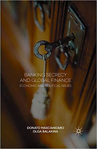 (PDF)Banking Secrecy and Global Finance Economic and Political Issues 1st ed. 2015 Edition