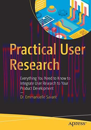 [FOX-Ebook]Practical User Research: Everything You Need to Know to Integrate User Research to Y...