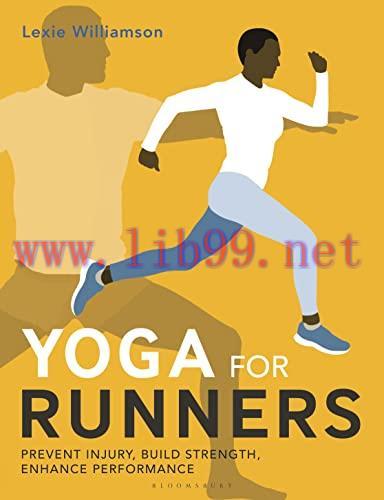 [FOX-Ebook]Yoga for Runners: Prevent injury, build strength, enhance performance, 2nd Edition
