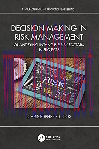[FOX-Ebook]Decision Making in Risk Management: Quantifying Intangible Risk Factors in Projects