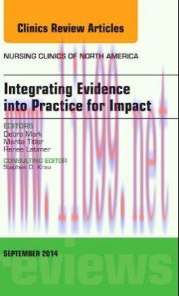 [AME]Integrating Evidence into Practice for Impact, An Issue of Nursing Clinics of North Americ...