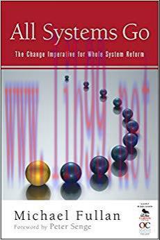 All Systems Go: The Change Imperative for Whole System Reform 1st Edition,