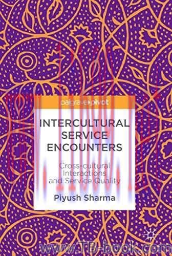 Intercultural Service Encounters: Cross-cultural Interactions and Service Quality 1st Edition b...