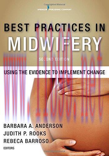 [AME]Best Practices in Midwifery, Second Edition: Using the Evidence to Implement Change (EPUB)