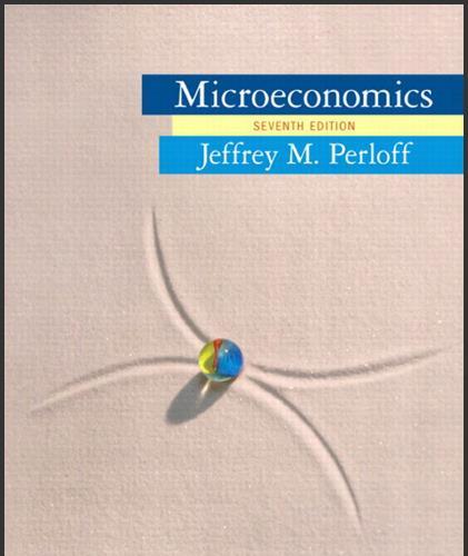 (Test Bank)Microeconomics 7th Edition by Perloff.zip
