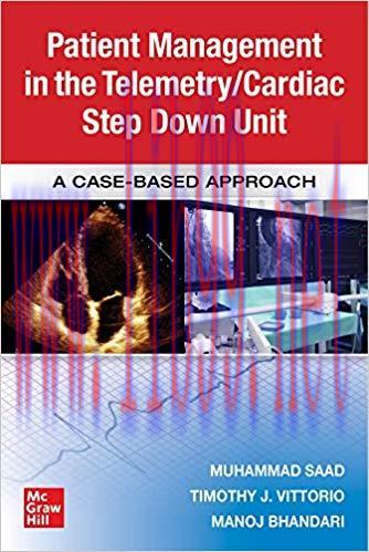 [AME]Guide to Patient Management in the Cardiac Step Down/Telemetry Unit: A Case-Based Approach...