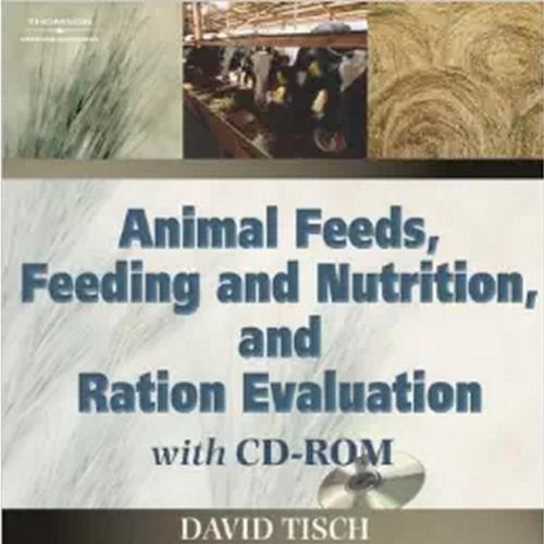 Animal Feeds, Feeding and Nutrition, and Ration Evaluation - Wei Zhi