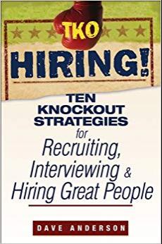 (PDF)TKO Hiring! Ten Knockout Strategies for Recruiting, Interviewing, and Hiring Great People ...