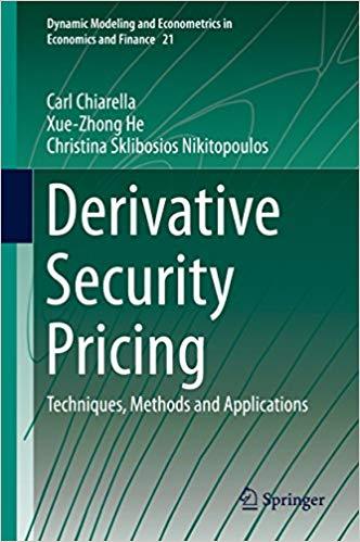 (PDF)Derivative Security Pricing Techniques, Methods and Applications (Dynamic Modeling and Eco...
