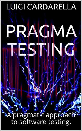 [FOX-Ebook]Pragma Testing: A pragmatic approach to software testing