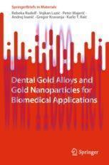 [PDF]Dental Gold Alloys and Gold Nanoparticles for Biomedical Applications