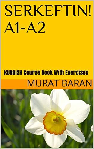 (PDF)SERKEFTIN! A1-A2 Kurdish Course Book With Exercises