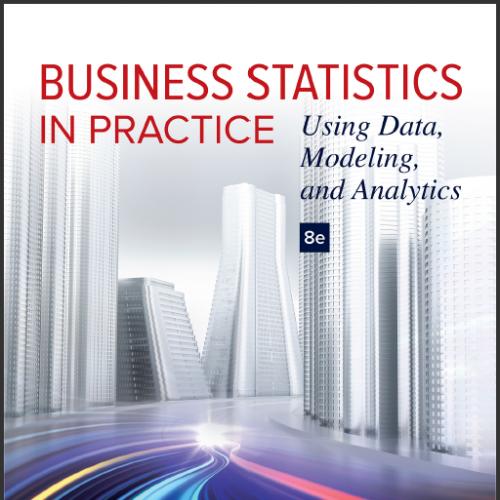 (Test_Bank)Business Statistics in Practice Using Data 8th.zip