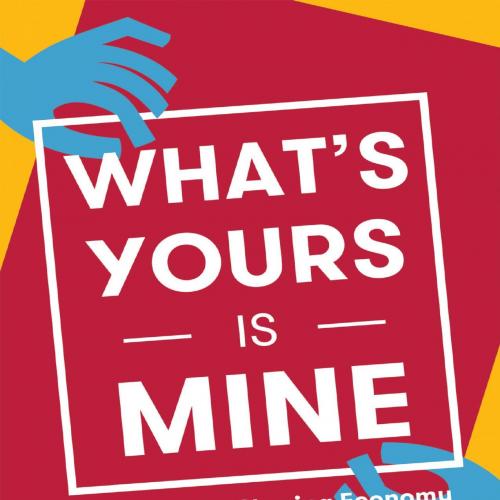 What's Yours Is Mine Against the Sharing Economy - OR Books