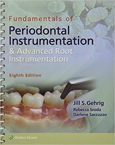 Fundamentals of Periodontal Instrumentation & Advanced Root Instrumentation - 8E