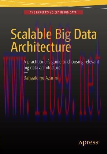 [FOX-Ebook]Scalable Big Data Architecture: A practitioners guide to choosing relevant Big Data ...