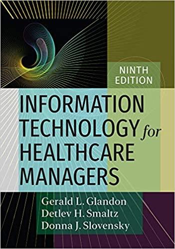 Information Technology for Healthcare Managers, 9th edition