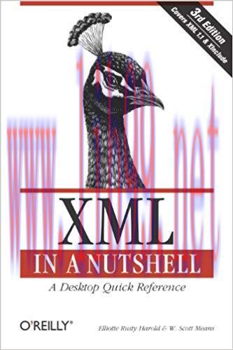 XML in a Nutshell: A Desktop Quick Reference (In a Nutshell (O&rsquo;Reilly)) 3rd Edition,